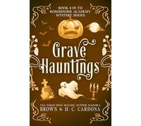 Grave Hauntings (The Bonebinder Academy Mystery Series)