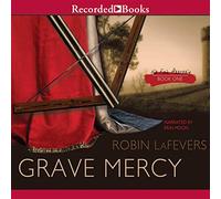 Grave Mercy: His Fair Assassin, Book I (The His Fair Assassin Trilogy)