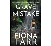 Grave Mistake: An Australian Small Town Crime Mystery (Dawn Grave)