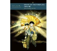 Grave of the Fireflies: (BFI Film Classics)