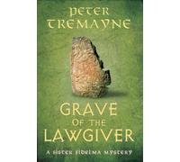 Grave of the Lawgiver : Sister Fidelma Mysteries Book 36
