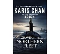Grave of the Northern Fleet Book 4: A Submarine Thriller (The Last Typhoon Completed Series)