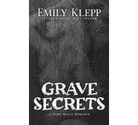 Grave Secrets: A Dark Mafia Romance: 3 (Graveyard of Hearts Collection)