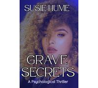 Grave Secrets (Susie Hume Books)