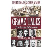 Grave Tales: Brisbane: Stories not laid to rest