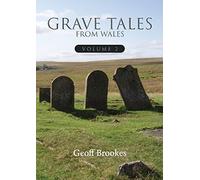 Grave Tales from Wales 2