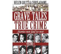 Grave Tales: True Crime: Stories not laid to rest