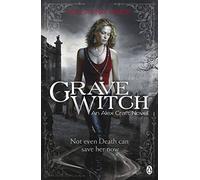 Grave Witch: 1 (Alex Craft, 1)