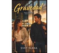 Gravedad (El abecedario del amor)