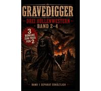 GRAVEDIGGER - Sammelband 1: Drei Augen für ein Halleluja - Hell On Wheels - Unser täglich Fleisch