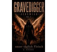 GRAVEDIGGER: Unser Täglich Fleisch: Ein höllischer Western