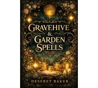 Gravehive & Garden Spells: On the Unkept Hour