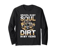 Gravel in My Soul Dirt in My Veins Long Sleeve T-Shirt