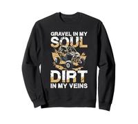 Gravel In My Soul Dirt In My Veins Sweatshirt