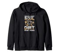 Gravel In My Soul Dirt In My Veins Zip Hoodie