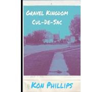 Gravel Kingdom Cul-De-Sac (The Gravel Kingdom Series)