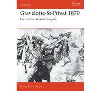 Gravelotte-St-Privat 1870: End of the Second Empire: No. 21 (Campaign)