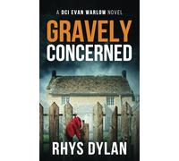 Gravely Concerned: A Black Beacons Murder Mystery: DCI Evan Warlow Crime Thriller: 5