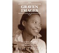 Graven Images: The Tumultuous Life and Times of Augusta Savage Harlem Renaissance Sculptor