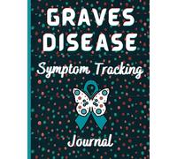 Graves Disease Symptom Tracking Journal
