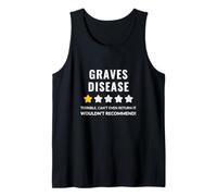 Graves Disease Wouldn't Recommend Funny Tank Top