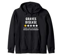 Graves Disease Wouldn't Recommend Funny Zip Hoodie