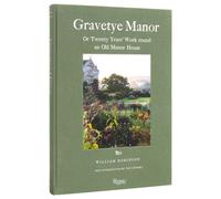 Gravetye Manor : 20 Years’ Work round an Old Manor House