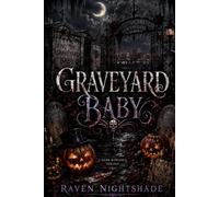 GRAVEYARD BABY: A Dark Werewolf Thriller inspired by the Dark aesthetic of Chris Motionless of Motionless in White (METAL BAND BADBOYS)
