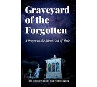 Graveyard of the Forgotten - A Prayer to the Silent God of Time