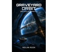 Graveyard Orbit: The World Within The Lock (Voidwake Saga)