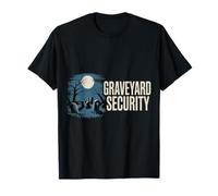 Graveyard Security Overnight Worker Work |- T-Shirt