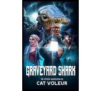 Graveyard Shark: The Novelization