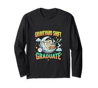 Graveyard Shift Graduate Night Hustle Life Long Sleeve T-Shirt