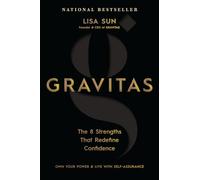 Gravitas: The 8 Strengths That Redefine Confidence