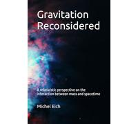 Gravitation Reconsidered: A relativistic perspective on the interaction between mass and spacetime
