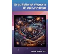 Gravitational Algebra of the Universe: Gravitational Constant Sequenced | Gravitational Laws Metamorphosed | Gravity in Numbers