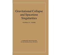 Gravitational Collapse and Spacetime Singularities (Cambridge Monographs on Mathematical Physics)