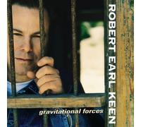 Gravitational Forces by ROBERT EARL KEEN (2001-09-11)