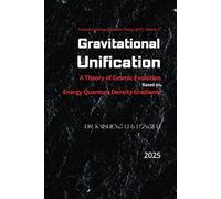 Gravitational Unification: A Theory of Cosmic Evolution Based on Energy Quantum Density Gradients: The Dynamic Evolution of Energy Minimization, Random Collisions, and Positive Feedback