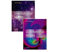 Gravitational Waves, pack: Volumes 1 and 2: Volume 1: Theory and Experiment, Volume 2: Astrophysics and Cosmology: 1-2