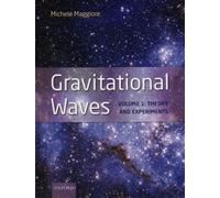 Gravitational Waves : Volume 1: Theory and Experiments