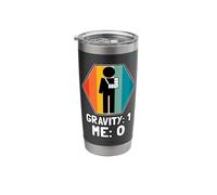 Gravity 1 Me 0 Broken Arm Shoulder Injury Recovery Accident Stainless Steel Insulated Tumbler