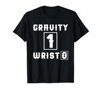 Gravity 1 Wrist 0 - Funny Broken Wrist T-Shirt