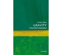 Gravity: A Very Short Introduction (Very Short Introductions)