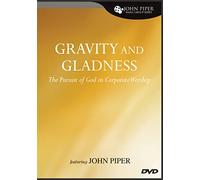 Gravity and Gladness: The Pursuit of God in Corporate Worship [DVD] [NTSC]