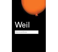 Gravity and Grace (Routledge Classics)