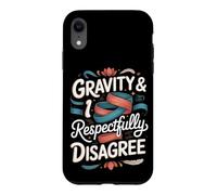 Gravity and I Respectfully Disagree Aerial Yoga Case for iPhone XR