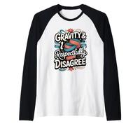 Gravity and I Respectfully Disagree Aerial Yoga Raglan Baseball Tee