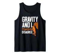Gravity and I Respectfully Disagree Climbing Funny Tank Top