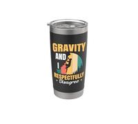 Gravity and I respectfully Disagree. Climbing Stainless Steel Insulated Tumbler